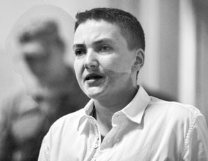 Савченко частично ослепла и оглохла